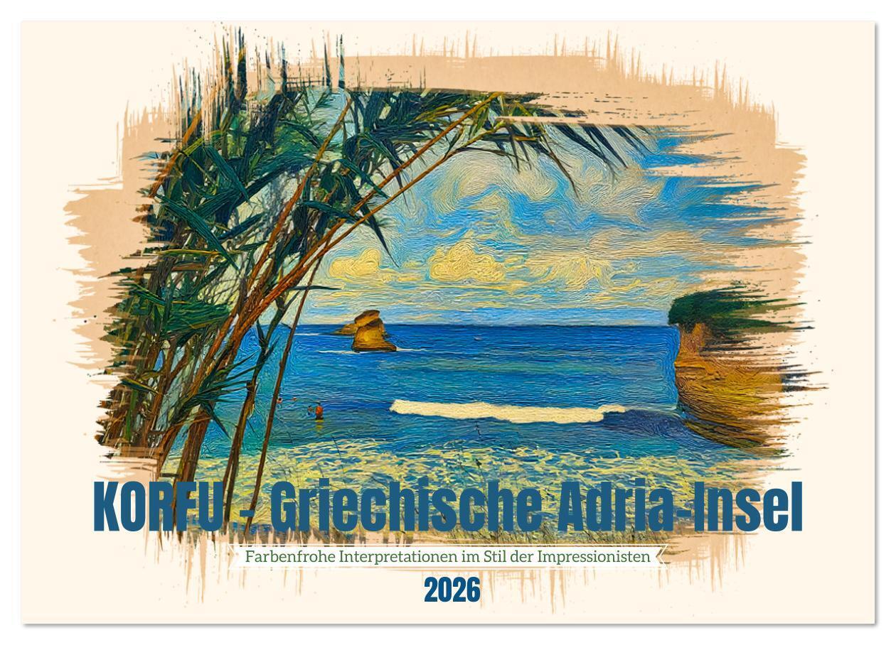 Korfu - Griechische Adria-Insel (Wandkalender 2026 DIN A4 quer) CALVENDO Monatskalender