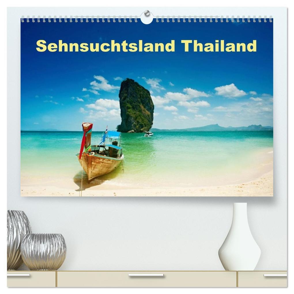 Sehnsuchtsland Thailand (hochwertiger Premium Wandkalender 2026 DIN A2 quer) Kunstdruck in Hochglanz
