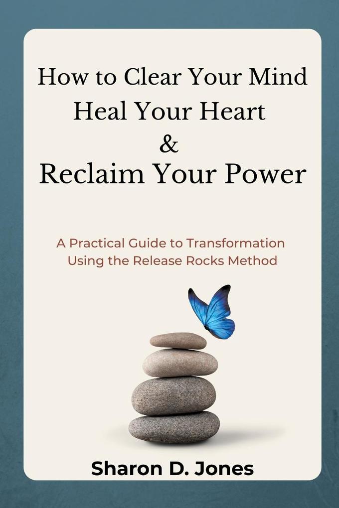 How to Clear Your Mind Heal Your Heart & Reclaim Your Power