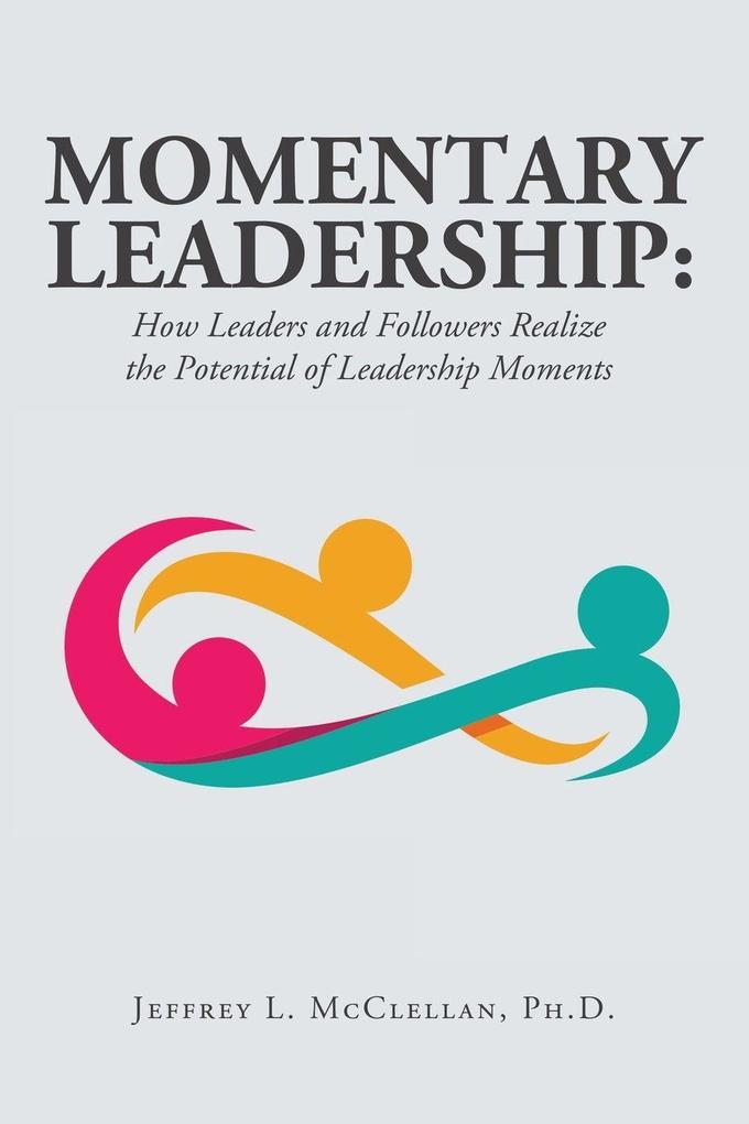 Momentary Leadership