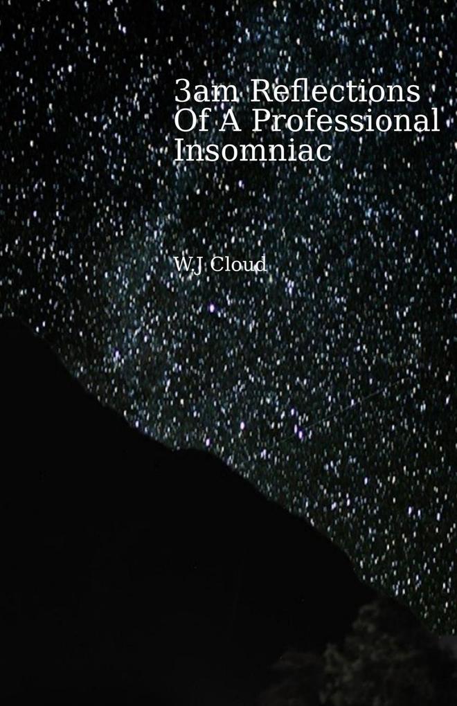 3am Reflections Of A Professional Insomniac