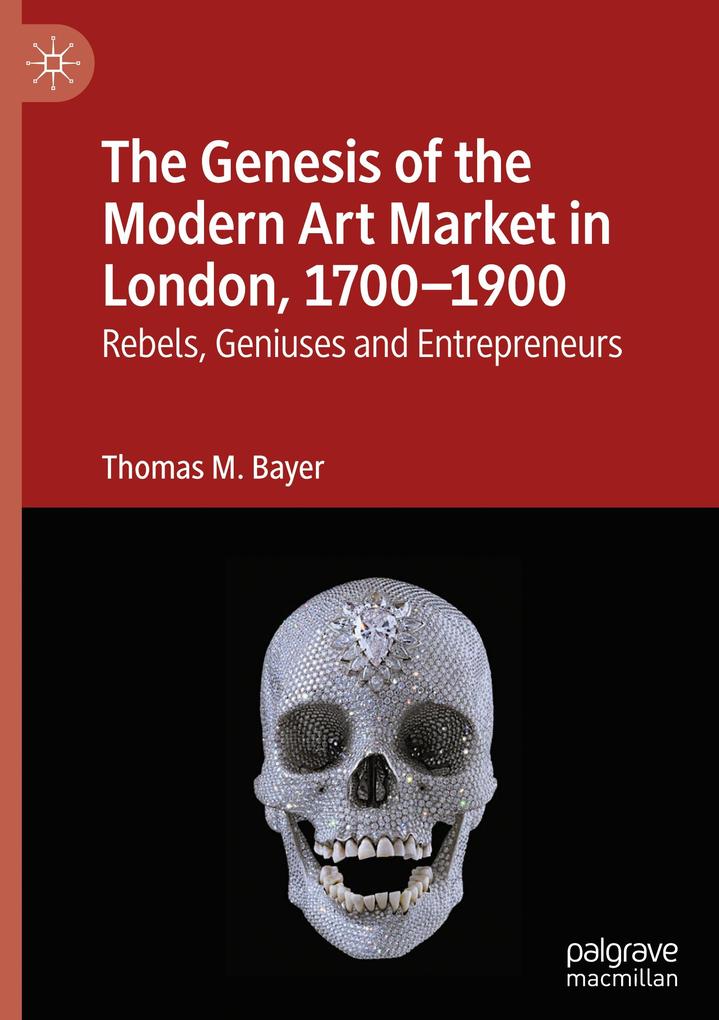 The Genesis of the Modern Art Market in London 1700-1900