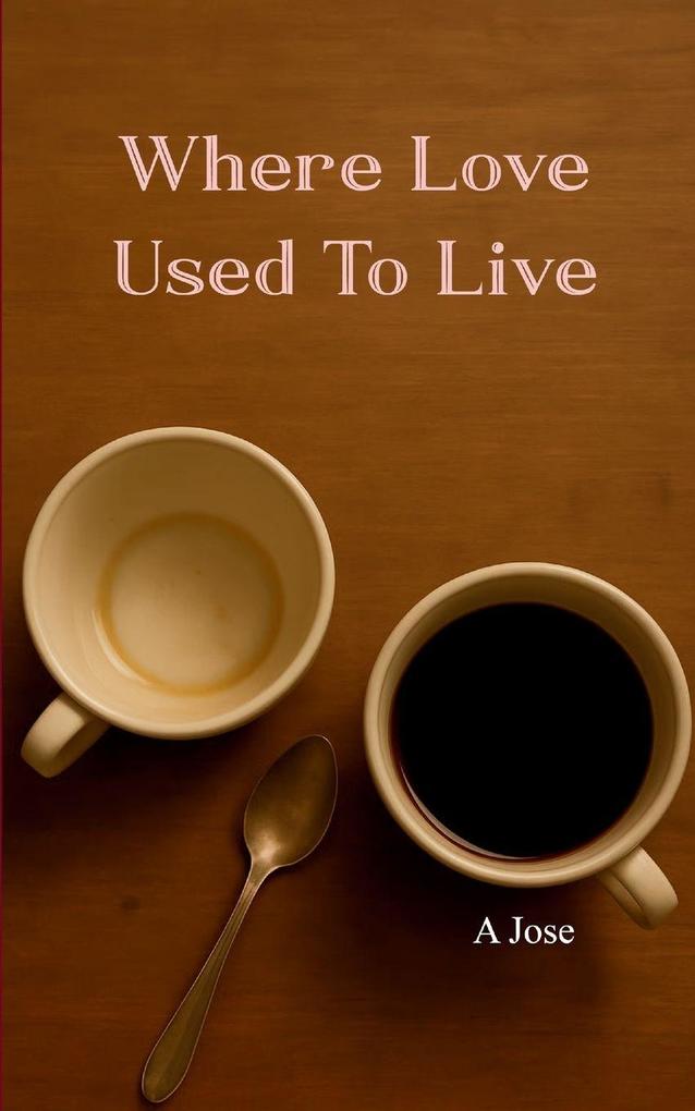 Where Love Used to Live