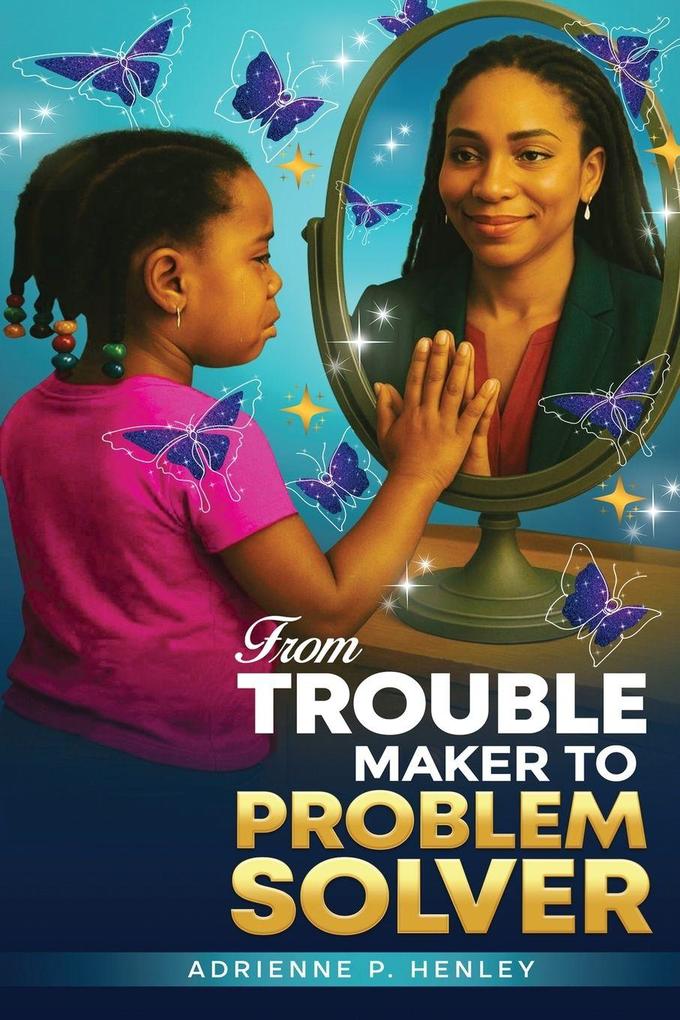 FROM TROUBLE MAKER TO PROBLEM SOLVER
