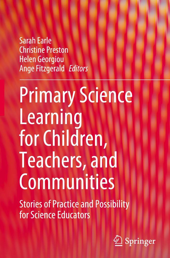 Primary Science Learning for Children Teachers and Communities