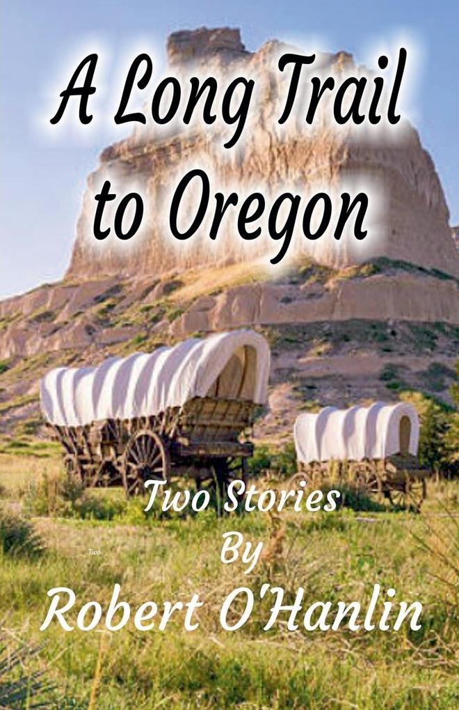 A Long Trail to Oregon