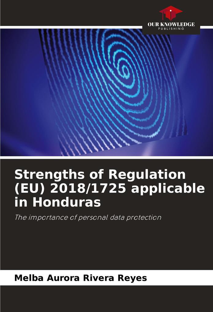 Strengths of Regulation (EU) 2018/1725 applicable in Honduras