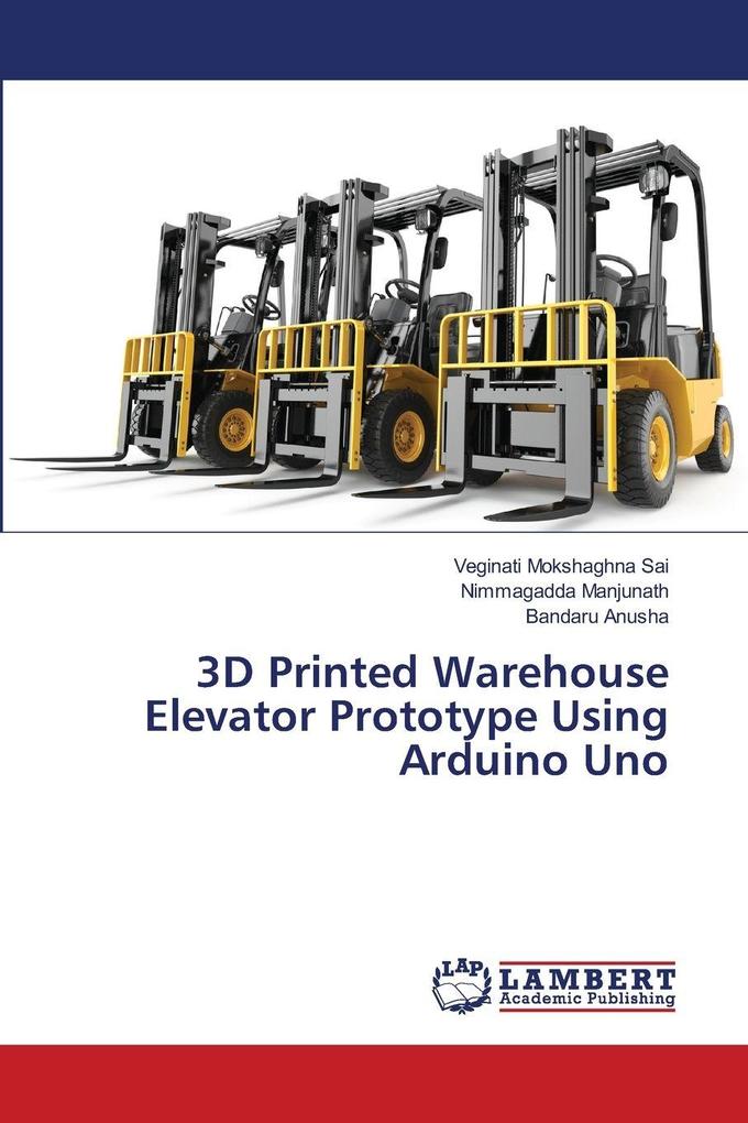 3D Printed Warehouse Elevator Prototype Using Arduino Uno