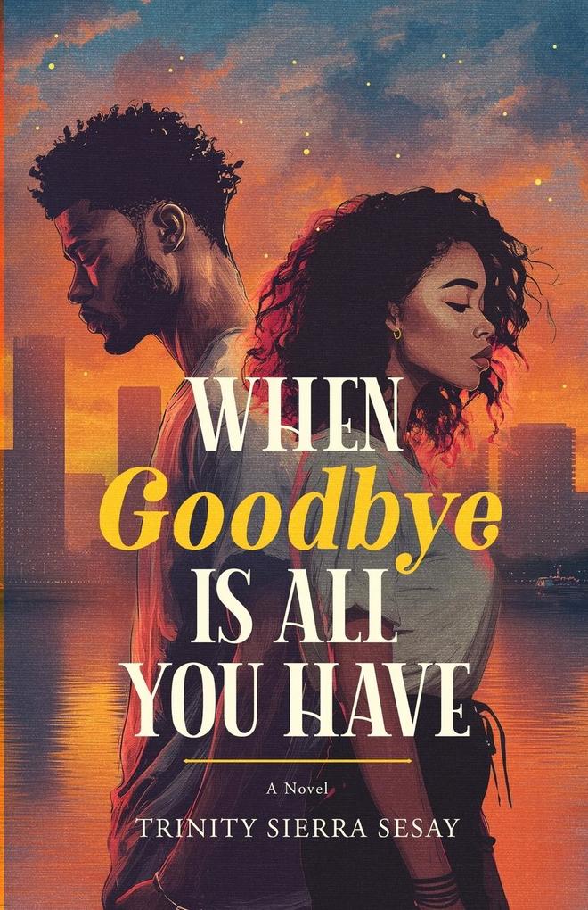 When Goodbye Is All You Have
