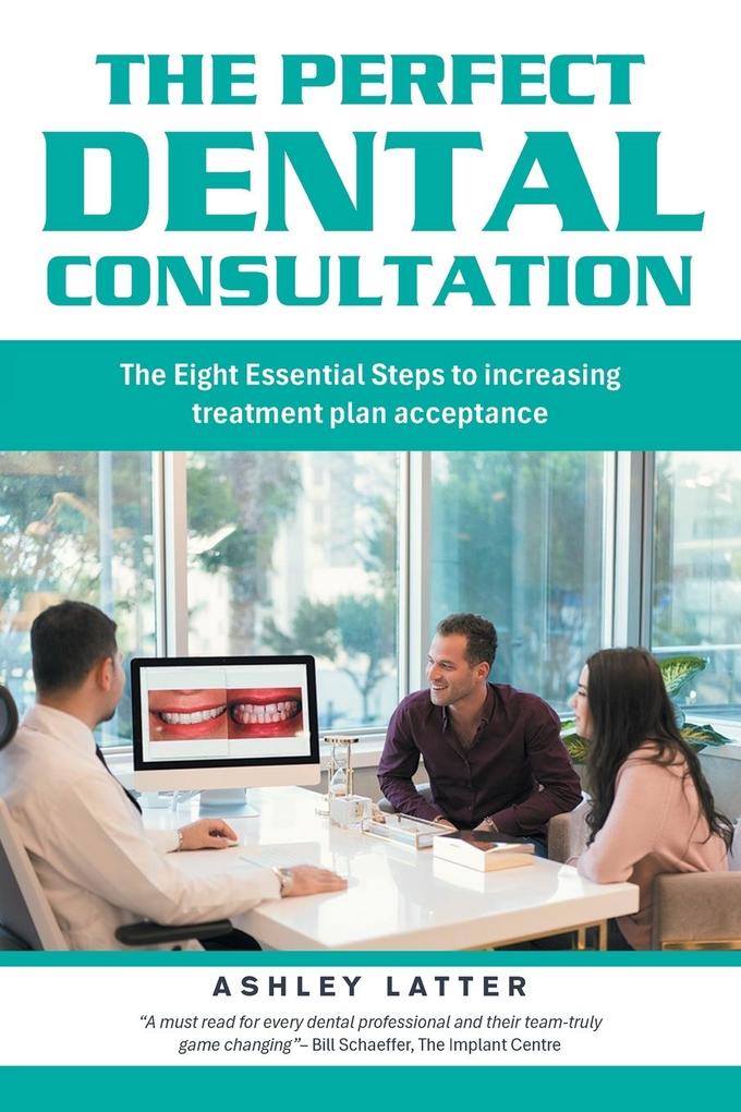 The Perfect Dental Consultation