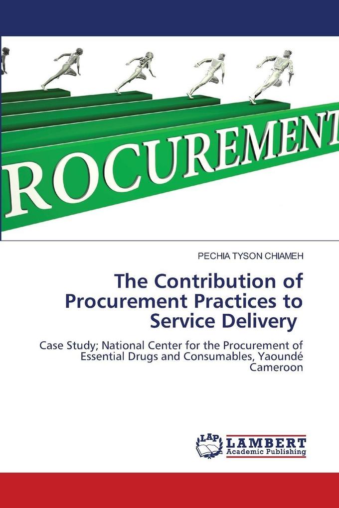 The Contribution of Procurement Practices to Service Delivery