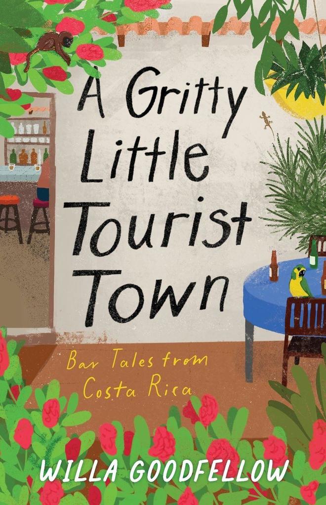 Gritty Little Tourist Town