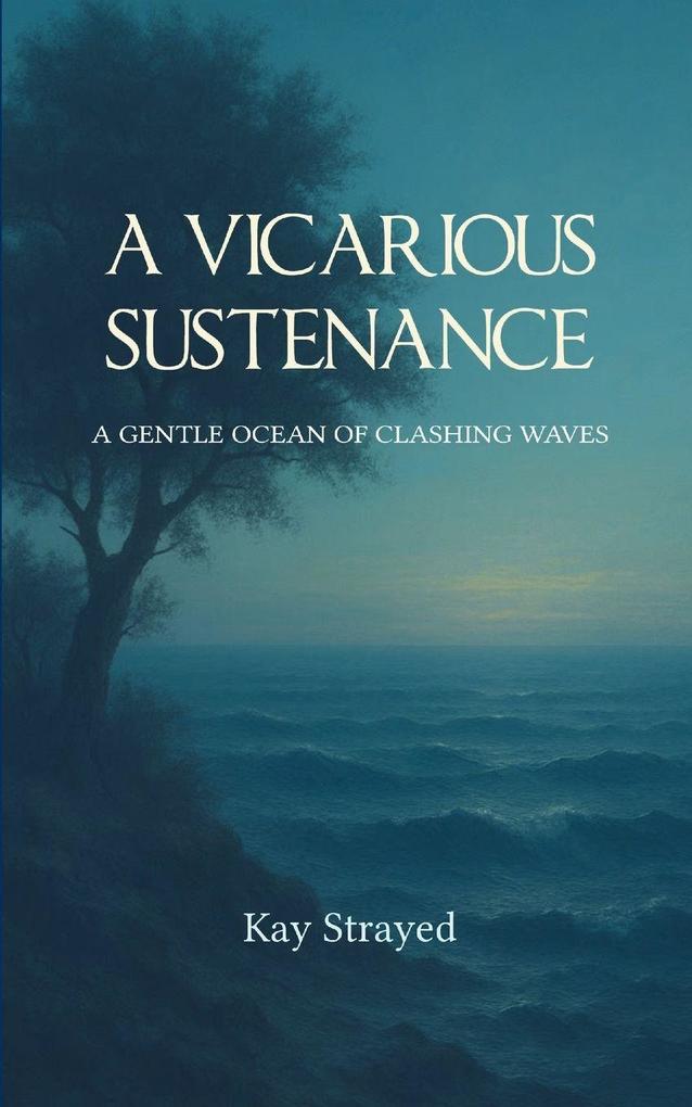 A Vicarious Sustenance