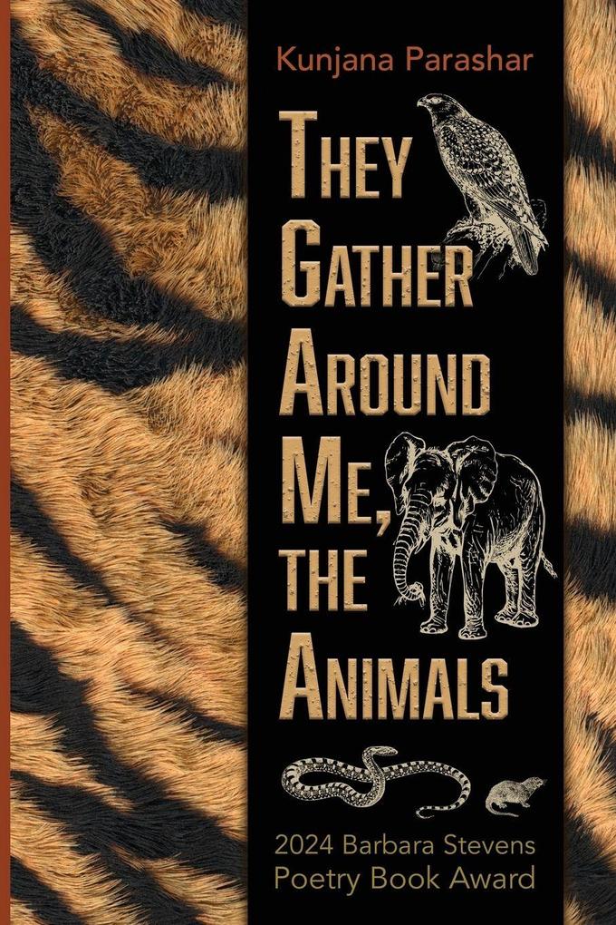 They Gather Around Me the Animals