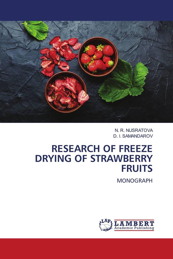 RESEARCH OF FREEZE DRYING OF STRAWBERRY FRUITS
