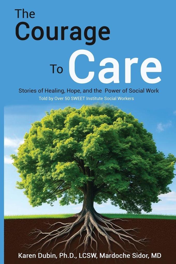THE COURAGE TO CARE