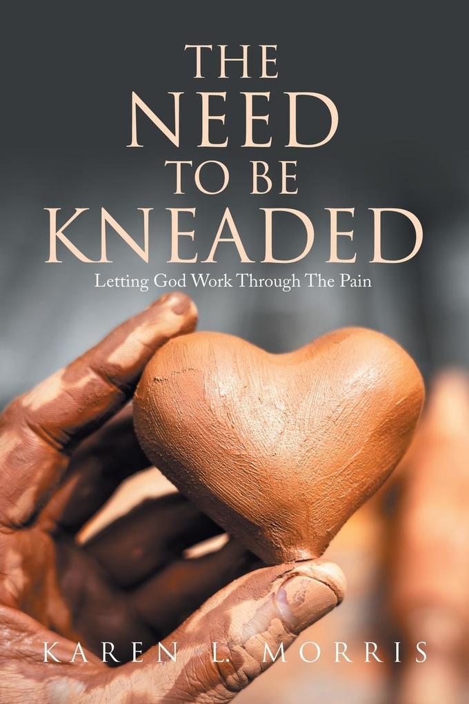 The Need to be Kneaded