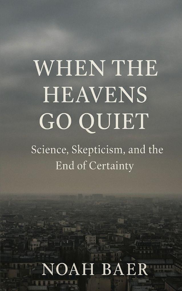 When The Heavens Go Quiet