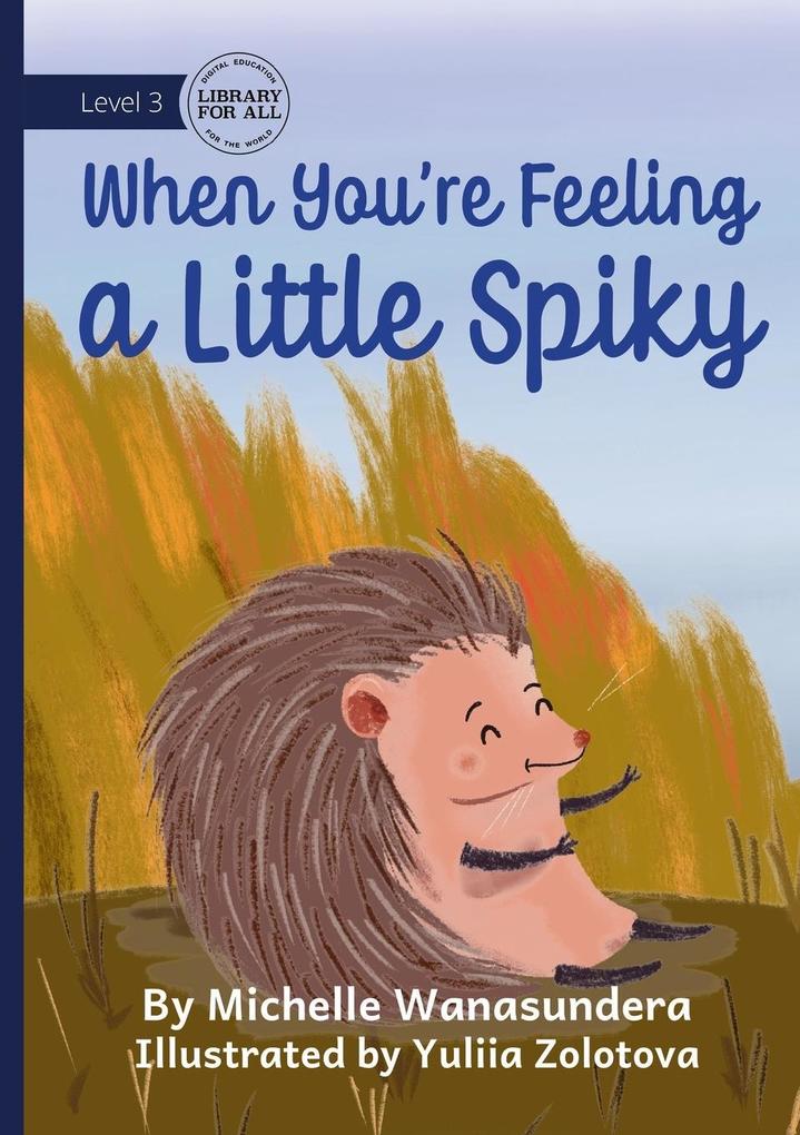 When You're Feeling a Little Spikey