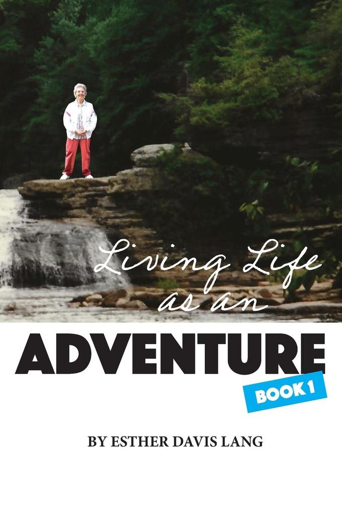 Living Life As an Adventure