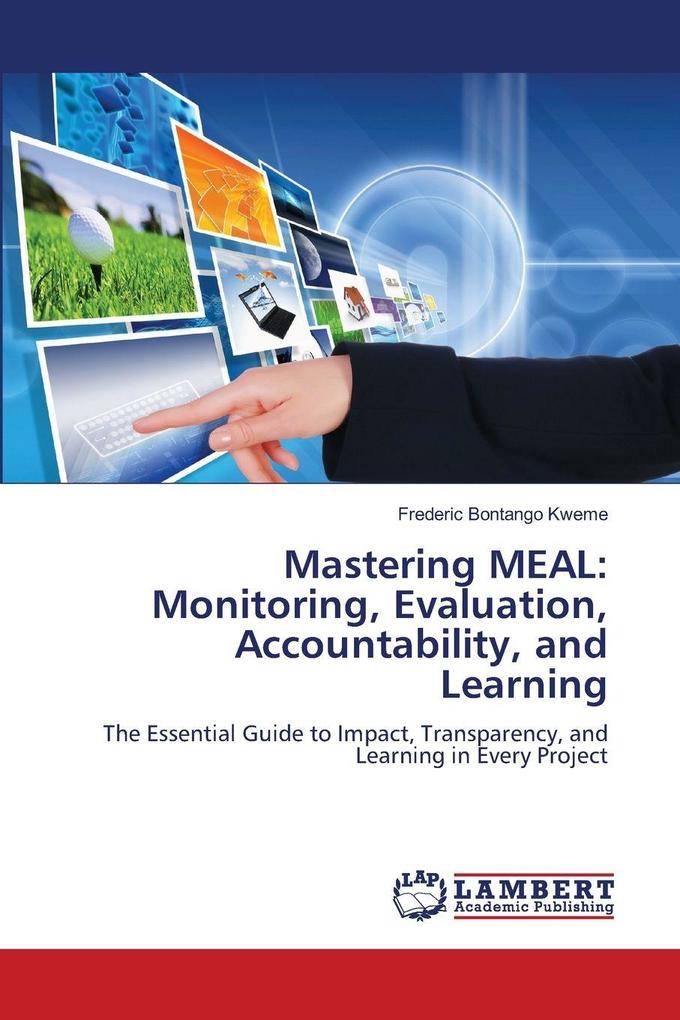 Mastering MEAL: Monitoring Evaluation Accountability and Learning