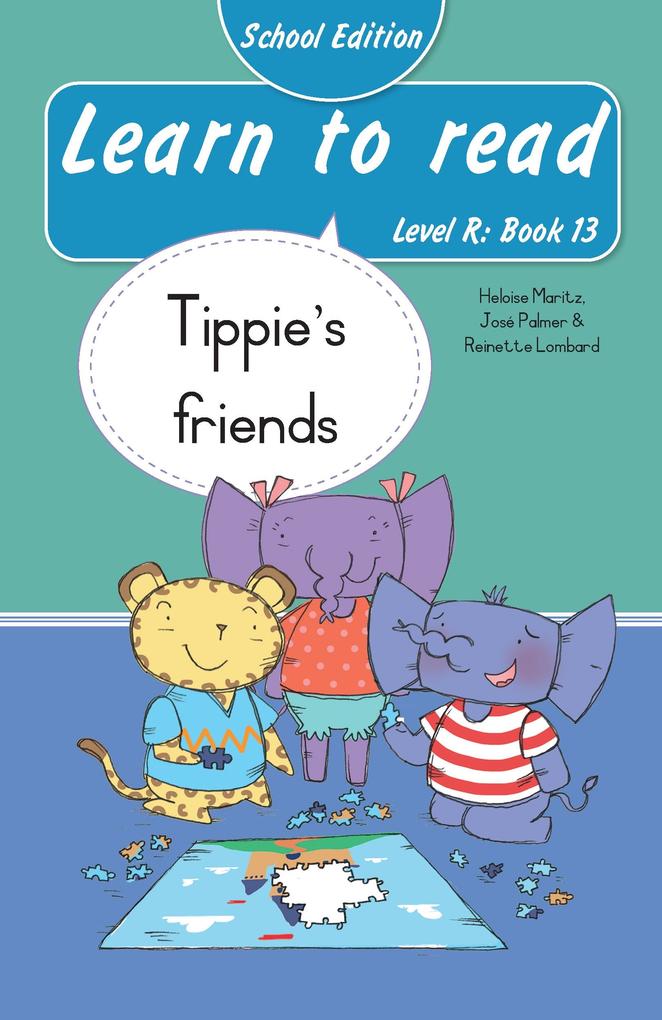 Learn to read (Level R Book 13): Tippie's friends (School Edition)