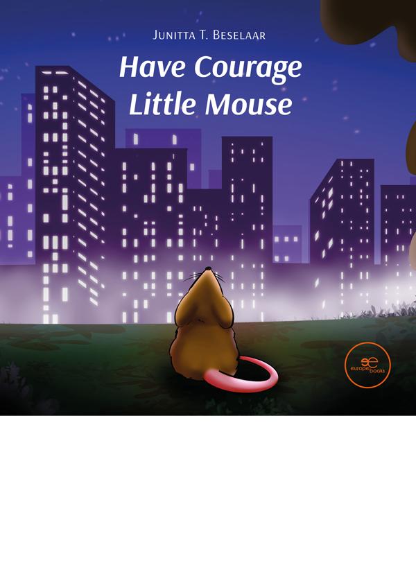 Have Courage Little Mouse