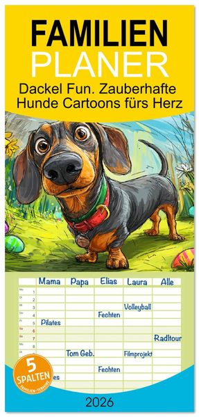 Familienplaner 2026 - Dackel Fun. Zauberhafte Hunde Cartoons fürs Herz mit 5 Spalten (Wandkalender 21 x 45 cm) CALVENDO