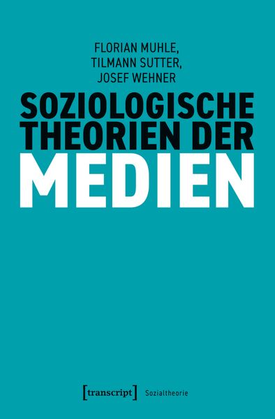 Soziologische Theorien der Medien