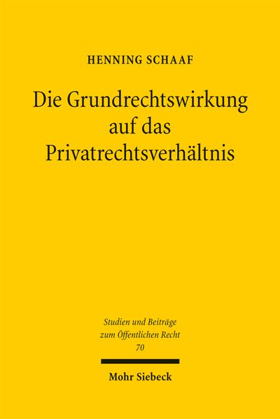 Die Grundrechtswirkung auf das Privatrechtsverhältnis
