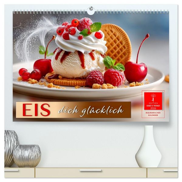 EIS dich glücklich (hochwertiger Premium Wandkalender 2026 DIN A2 quer) Kunstdruck in Hochglanz