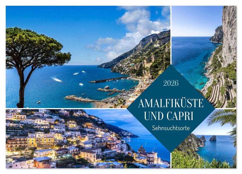 Amalfiküste und Capri - Sehnsuchtsorte (Wandkalender 2026 DIN A3 quer) CALVENDO Monatskalender