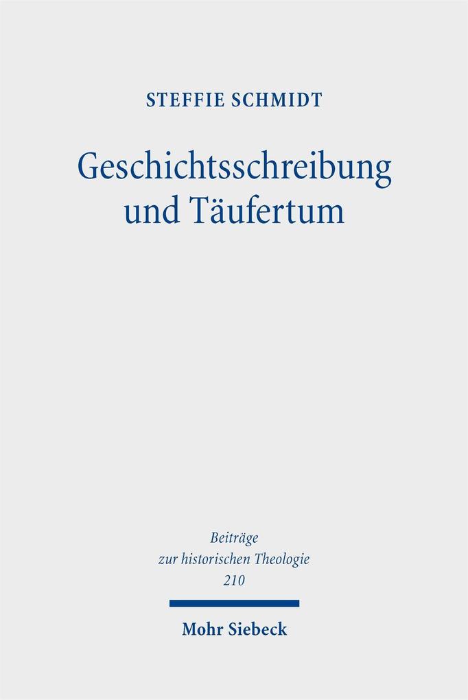 Geschichtsschreibung und Täufertum