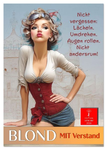 Blond mit Verstand (Tischkalender 2026 DIN A5 hoch) CALVENDO Monatskalender