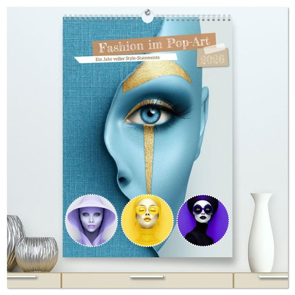 Fashion im Pop-Art (hochwertiger Premium Wandkalender 2026 DIN A2 hoch) Kunstdruck in Hochglanz