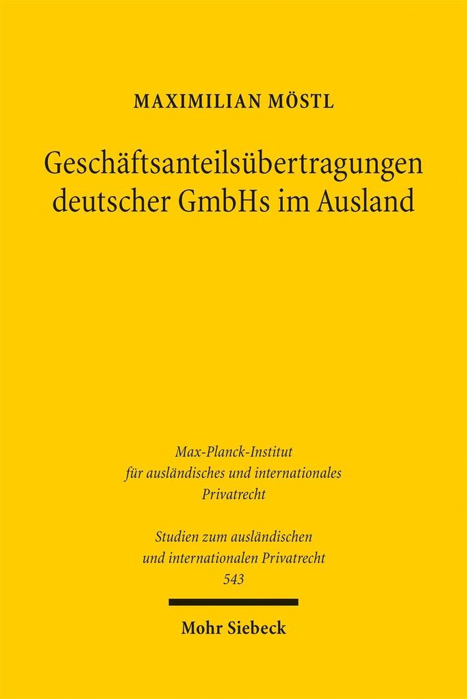 Geschäftsanteilsübertragungen deutscher GmbHs im Ausland