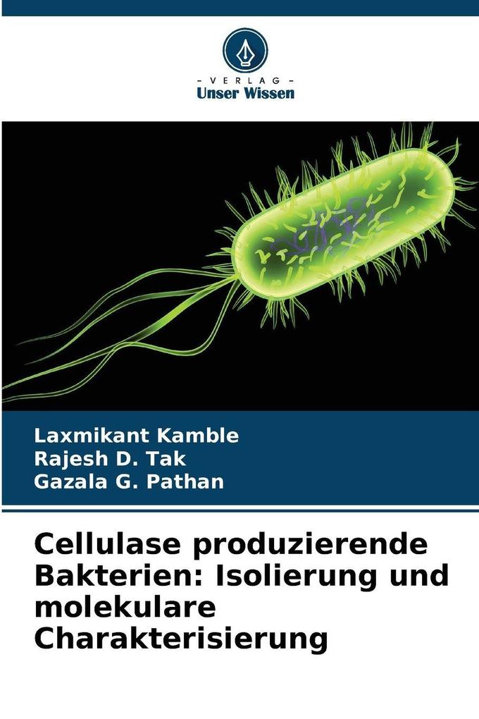Cellulase produzierende Bakterien: Isolierung und molekulare Charakterisierung