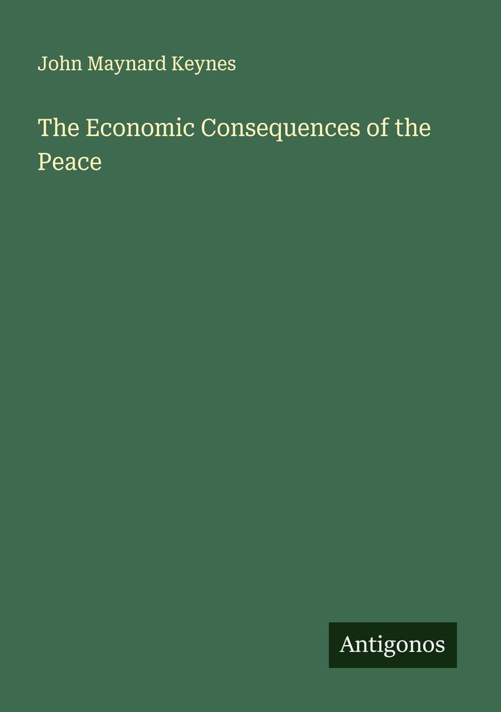 The Economic Consequences of the Peace