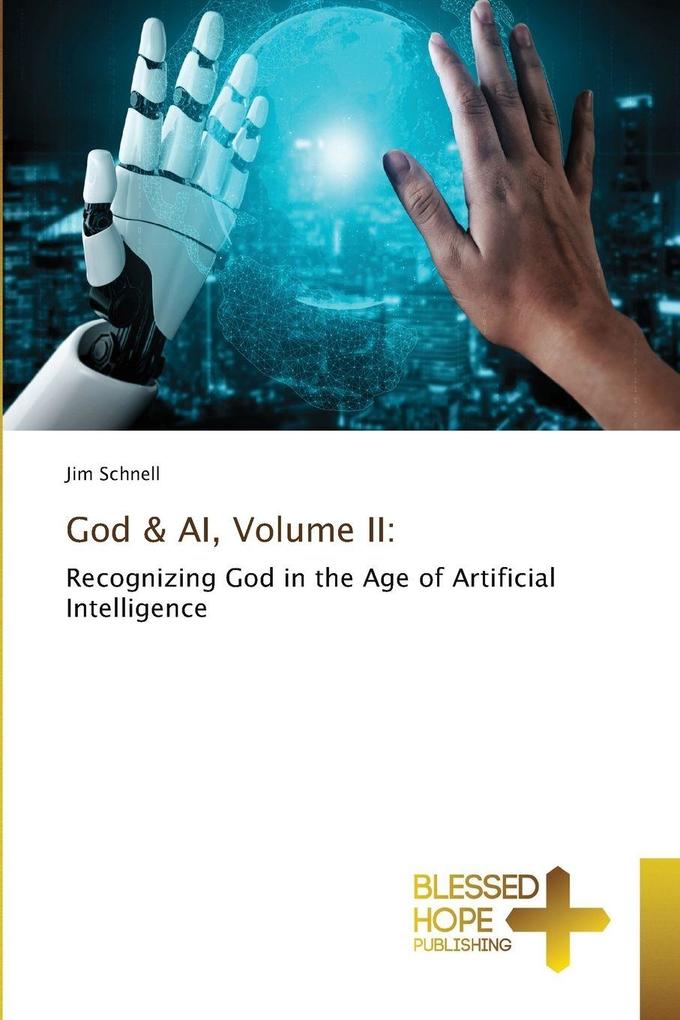 God & AI Volume II: