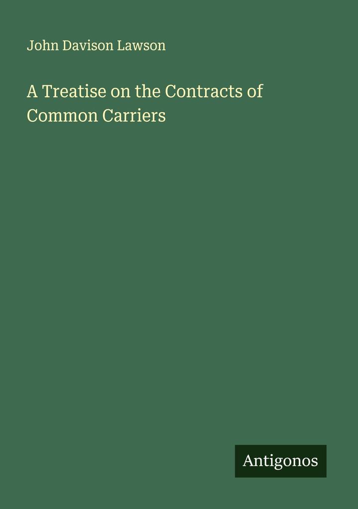 A Treatise on the Contracts of Common Carriers