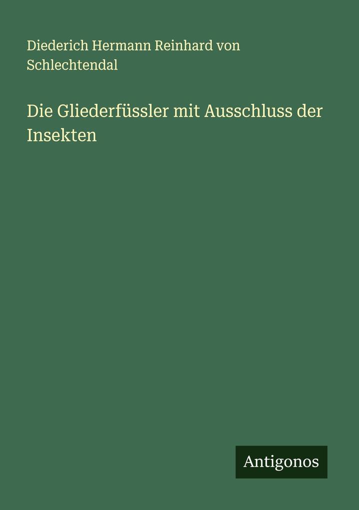Die Gliederfüssler mit Ausschluss der Insekten