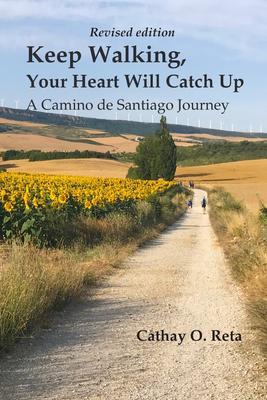 Keep Walking Your Heart Will Catch Up