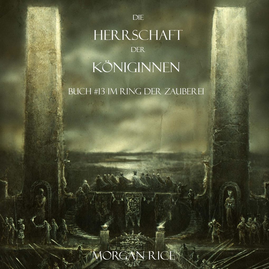 Die Herrschaft Der Königinnen (Buch #13 Im Ring Der Zauberei)