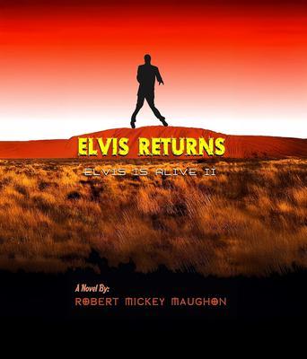 Elvis Returns (Elvis Is Alive II)