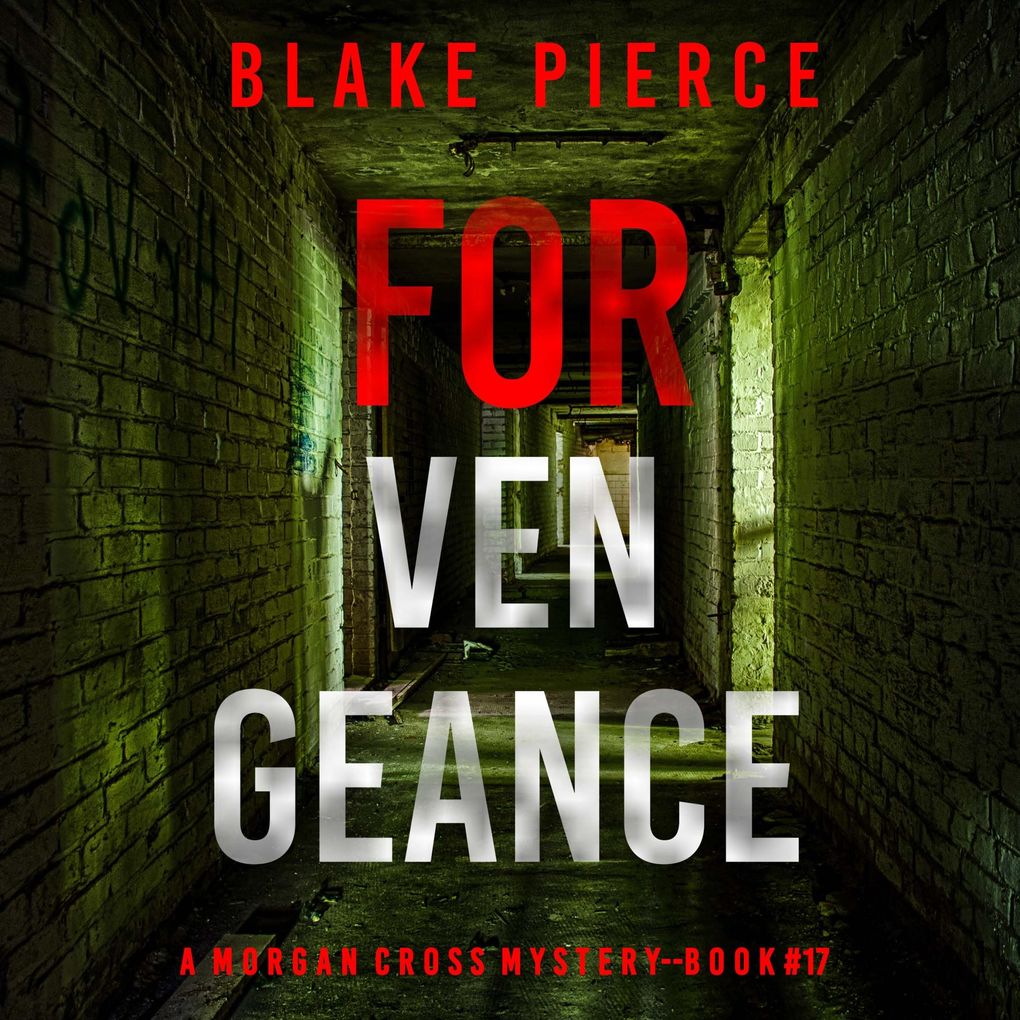 For Vengeance (A Morgan Cross FBI Suspense ThrillerBook 17)
