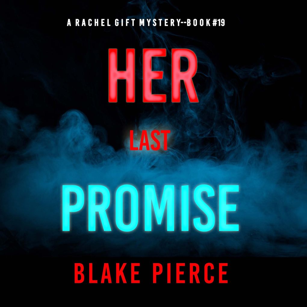 Her Last Promise (A Rachel Gift FBI Suspense ThrillerBook 19)