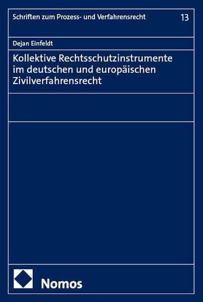 Kollektive Rechtsschutzinstrumente im deutschen und europäischen Zivilverfahrensrecht