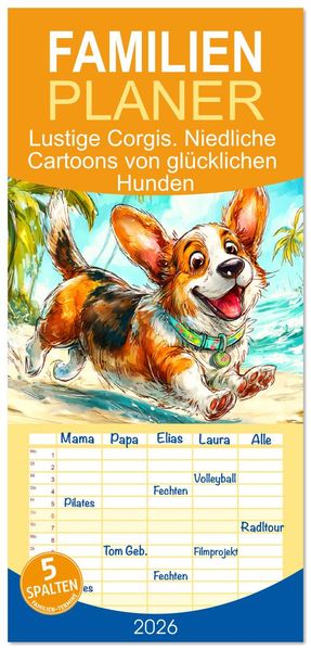 Familienplaner 2026 - Lustige Corgis. Niedliche Cartoons von glücklichen Hunden mit 5 Spalten (Wandkalender 21 x 45 cm) CALVENDO