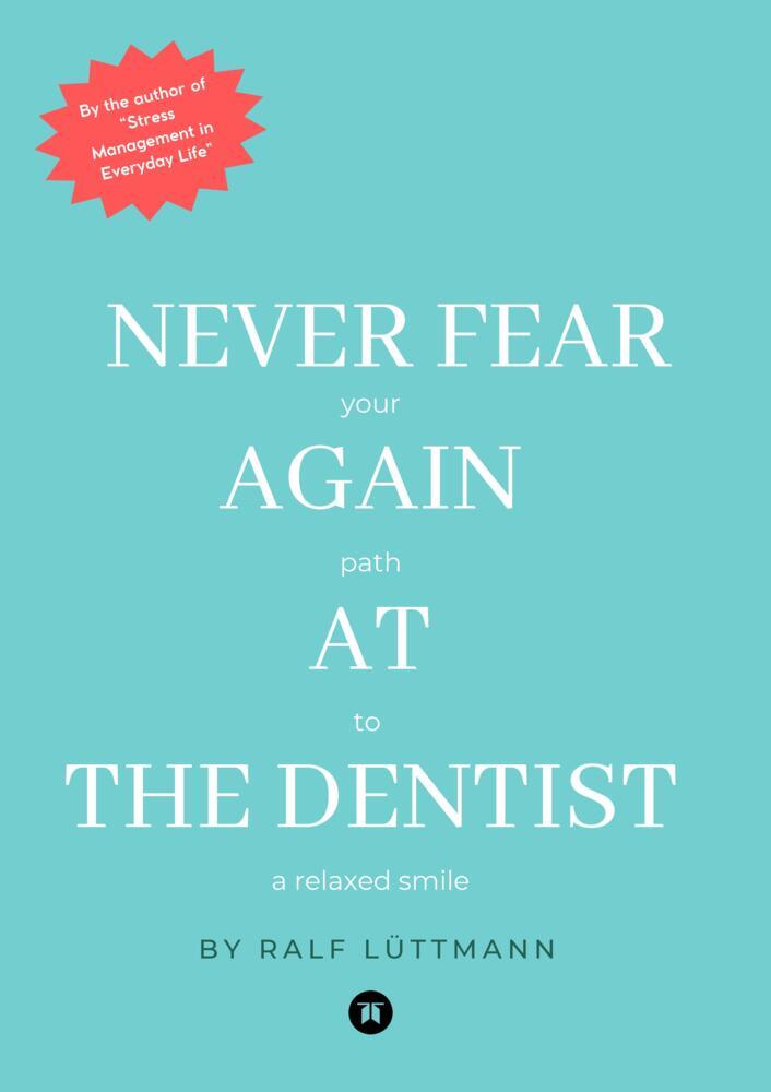 Never fear again at the dentist
