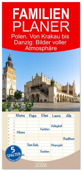 Familienplaner 2026 - Polen. Von Krakau bis Danzig: Bilder voller Atmosphäre mit 5 Spalten (Wandkalender 21 x 45 cm) CALVENDO